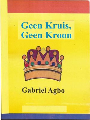 cover image of Geen Kruis, Geen Kroon